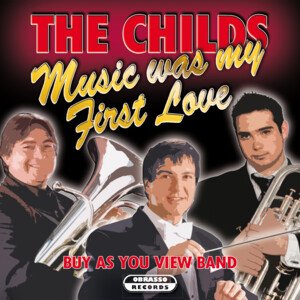 The Childs - Music Was My First Love